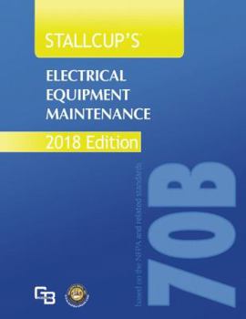 Spiral-bound Stallcup's Electrical Equipment Maintenance NFPA70B-2018 Edition Book