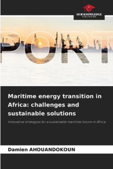 Paperback Maritime energy transition in Africa: challenges and sustainable solutions Book