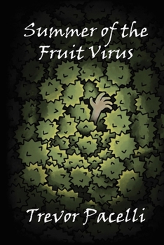 Paperback Summer of the Fruit Virus: A Middle-Grade Science Fiction Adventure Novel Book