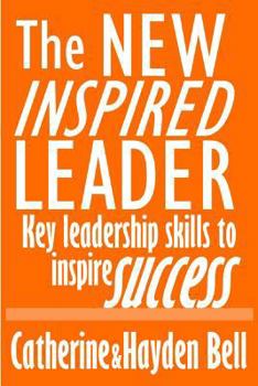 Paperback The New Inspired Leader: Key Leadership Skills to Inspire Success Book