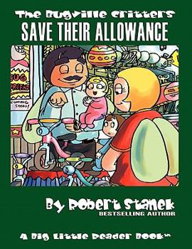 The Bugville Critters Save Their Allowance - Book #17 of the Bugville Critters