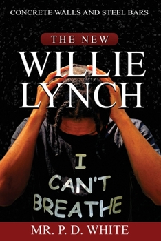 Paperback Concrete Walls And Steel Bars The New Willie Lynch Book