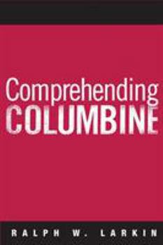 Paperback Comprehending Columbine Book