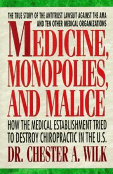 Mass Market Paperback Medical Monopolies and Ma: How the Medical Establishment Tried to Destroy Chiropratic... Book