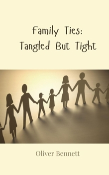 Paperback Family Ties: Tangled But Tight Book