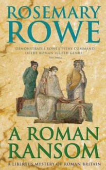 A Roman Ransom - Book #8 of the Libertus Mystery of Roman Britain