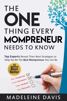 Paperback The One Thing Every Mompreneur Needs to Know Book