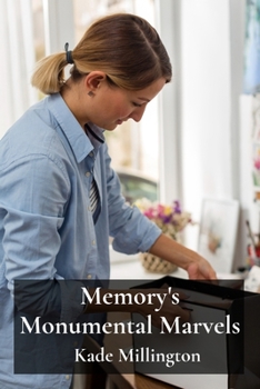 Paperback Memory's Monumental Marvels: Preserving Precious Memories Using Cutting-Edge Storage Solutions Book