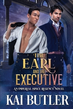 The Earl and the Executive - Book #1 of the Imperial Space Regency
