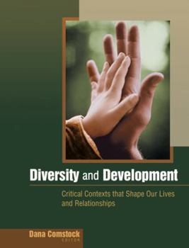 Hardcover Diversity and Development: Critical Contexts That Shape Our Lives and Relationships Book