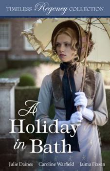 A Holiday in Bath - Book  of the Timeless Regency Collection