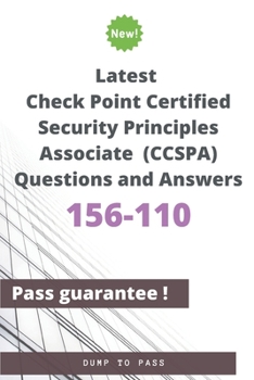 Paperback Latest Check Point Certified Security Principles Associate 156-110 (CCSPA) Questions and Answers: 156-110 Workbook Book