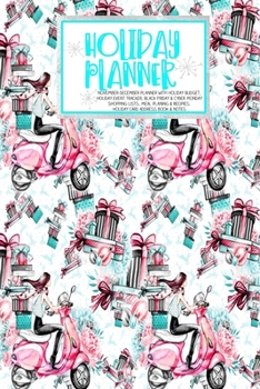 Holiday Planner: Blue Glam Christmas Thanksgiving 2019 Calendar Holiday Guide Gift Budget Black Friday Cyber Monday Receipt Keeper Shopping List Meal Planner Event Tracker Christmas Card Address Women