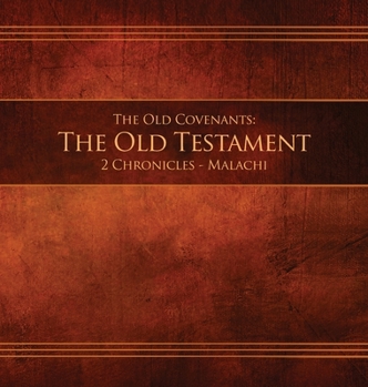 Hardcover The Old Covenants, Part 2 - The Old Testament, 2 Chronicles - Malachi: Restoration Edition Hardcover, 8.5 x 8.5 in. Journaling Book