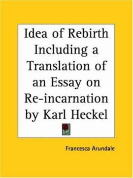 Paperback Idea of Rebirth Including a Translation of an Essay on Re-incarnation by Karl Heckel Book
