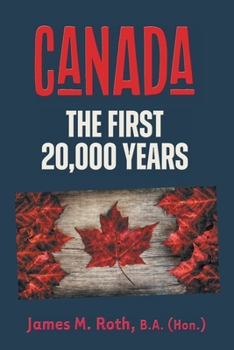 Paperback Canada: The First 20,000 Years Book