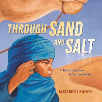 Hardcover Through Sand and Salt: A Tale of Discovery Across the Sahara Book