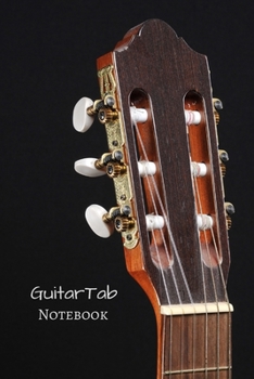 GuitarTab Notebook : A Perfect Notebook with Tablature for Guitar to Save Your Guitar Lessons and Guitar Chords
