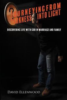 Paperback Journeying from Darkness into Light Book