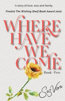 Paperback Where Have We Come: A story of love, loss and family set in England Book