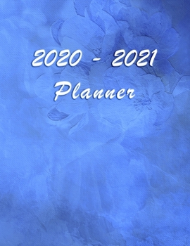 2020 - 2021 Planner: Academic and Student Daily and Monthly Planner - July 2020 - June 2021 - Organizer & Diary - To do list - Notes - Month's Focus -  Fashion and Elegant Watercolor Blue Roses