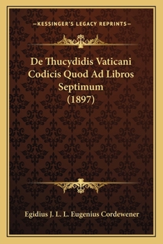 Paperback De Thucydidis Vaticani Codicis Quod Ad Libros Septimum (1897) [Latin] Book