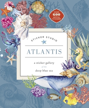 Hardcover Sticker Studio: Atlantis: A Sticker Gallery of the Deep Blue Sea Book