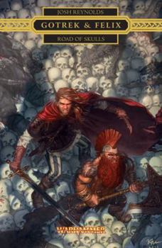 Road of Skulls - Book #13 of the Gotrek & Felix