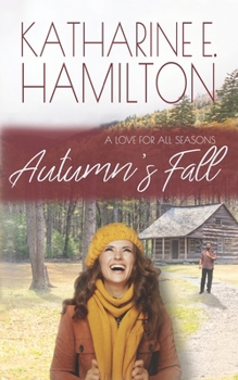 Autumn's Fall - Book #2 of the A Love for All Seasons