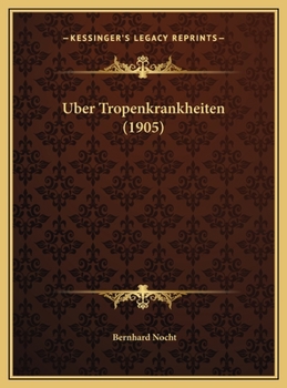 Hardcover Uber Tropenkrankheiten (1905) [German] Book