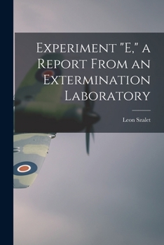 Paperback Experiment "E," a Report From an Extermination Laboratory Book