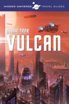 Paperback Hidden Universe Travel Guides: Star Trek: Vulcan Book