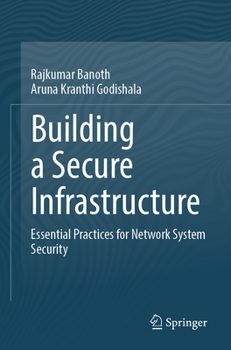 Paperback Building a Secure Infrastructure: The Key Procedures for System Network Security Book