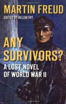 Paperback Any Survivors?: A Lost Novel of World War II Book