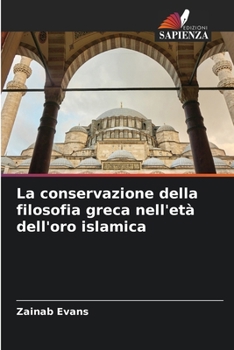 Paperback La conservazione della filosofia greca nell'età dell'oro islamica [Italian] Book