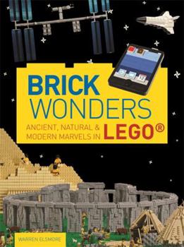 Flexibound Brick Wonders: Ancient, natural & modern marvels in LEGO? Book