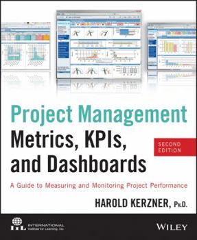 Paperback Project Management Metrics, KPIs, and Dashboards: A Guide to Measuring and Monitoring Project Performance Book