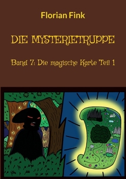 Paperback Die Mysterietruppe: Band 7: Die magische Karte Teil 1 [German] Book