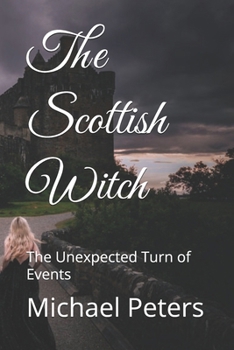 The Scottish Witch: The Unexpected Turn of Events