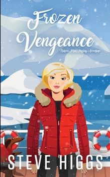 Frozen Vengeance - Book #6 of the Patricia Fisher Adventure Mysteries