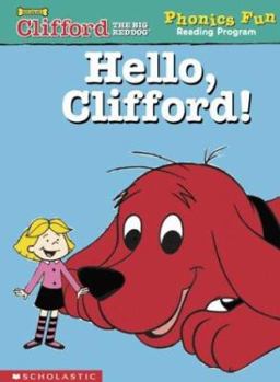 Hello, Clifford (Phonics Fun Reading Program) - Book #1.01 of the (Clifford the Big Red Dog: Phonics Fun Reading Program