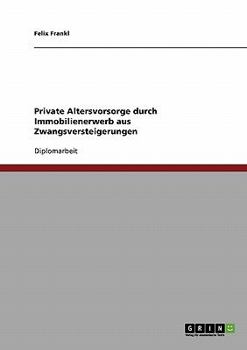 Paperback Private Altersvorsorge durch Immobilienerwerb aus Zwangsversteigerungen [German] Book