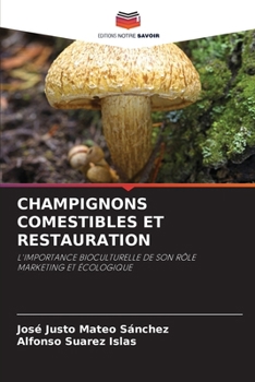 Paperback Champignons Comestibles Et Restauration [French] Book