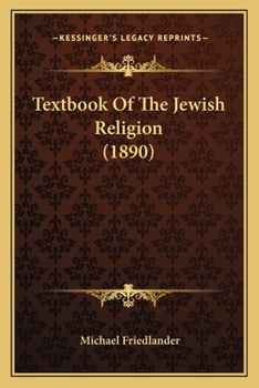 Paperback Textbook Of The Jewish Religion (1890) Book