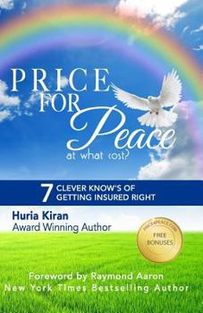 Paperback Price For Peace: 7 Clever Know's of Getting Insured Right Book