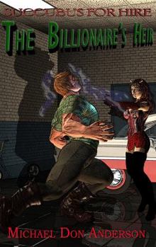 Paperback The Billionaire's Heir: Succubus for Hire Book