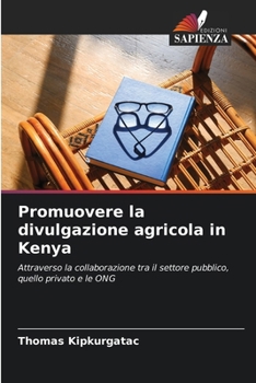 Promuovere la divulgazione agricola in Kenya (Italian Edition)
