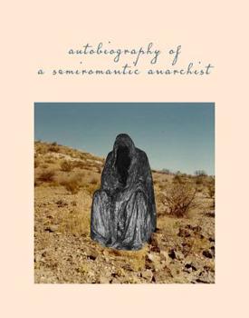 Paperback Autobiography of a Semiromantic Anarchist Book