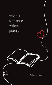 Hardcover When a Romantic Writes Poetry Book
