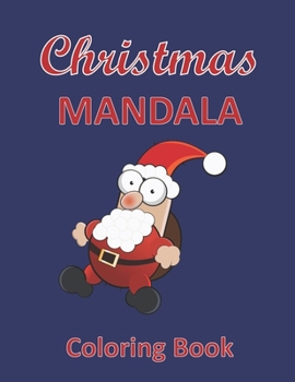 Paperback Christmas Mandala Coloring Book: Christmas Mandala Coloring Book for Kids and Adults with 30 beautiful mandala designs Book